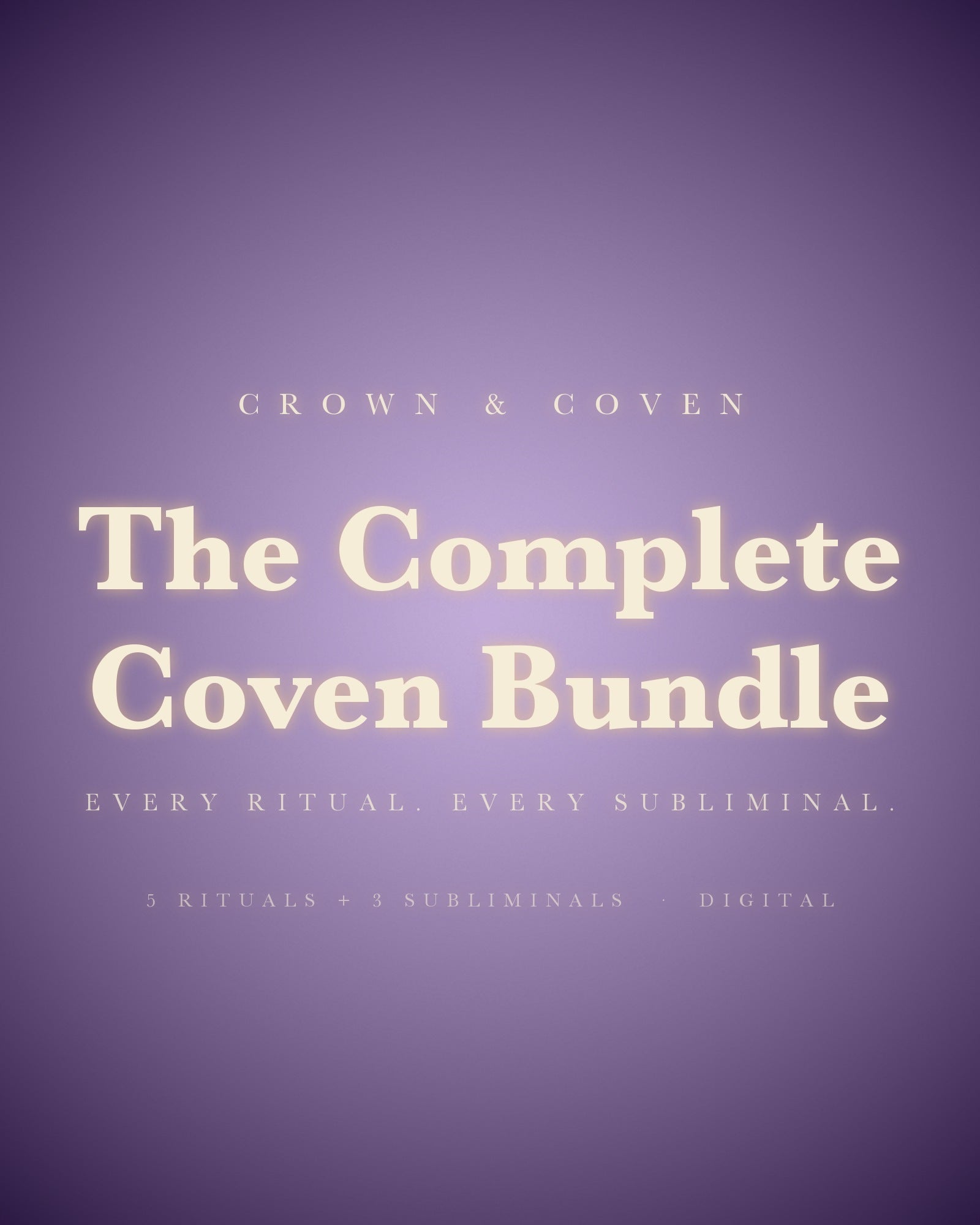 The Complete Coven Bundle, every ritual and every subliminal