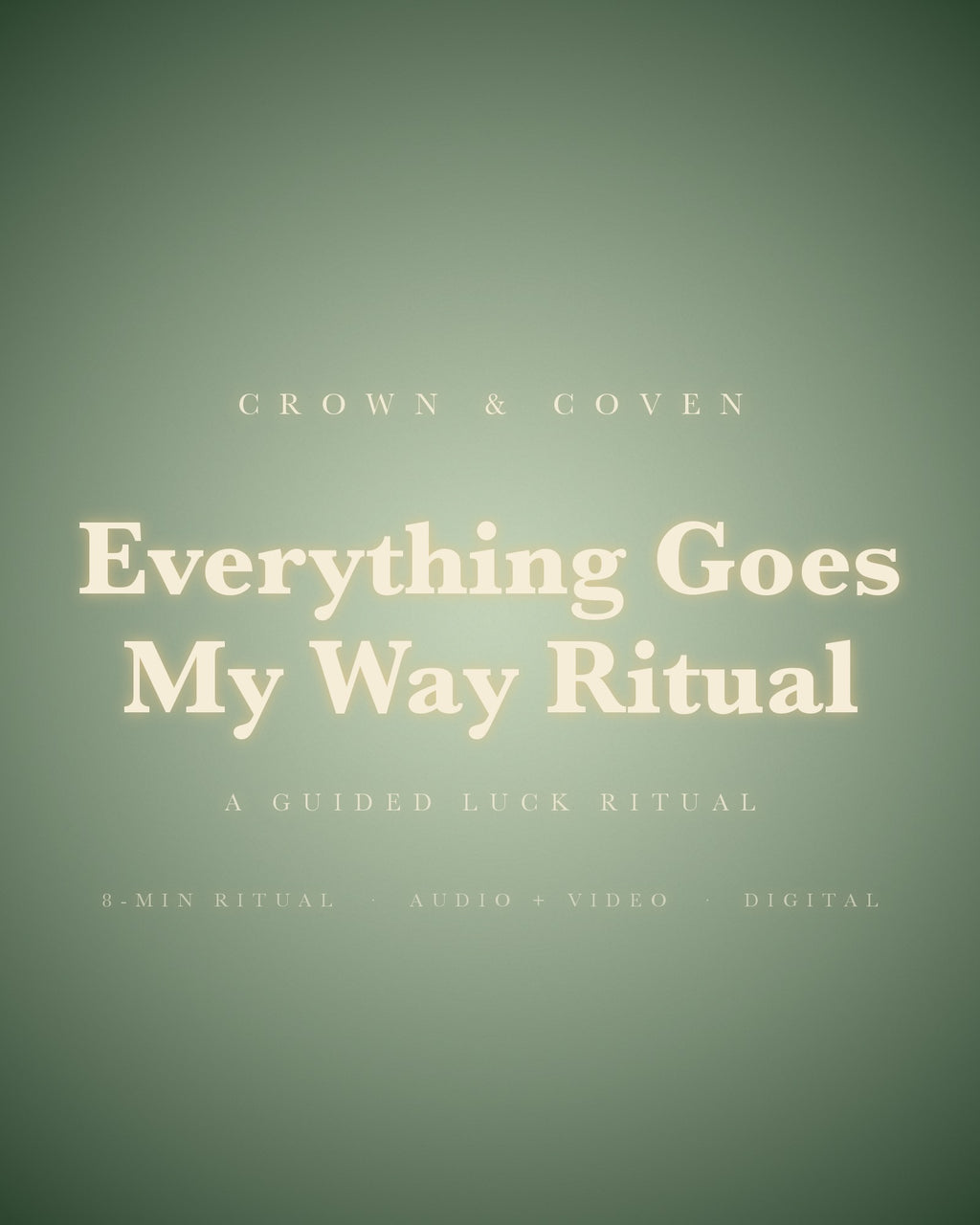 Everything Goes My Way Ritual, a guided luck ritual, 8 minute guided ritual