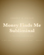 Listen: 45-second preview of the Money Finds Me Subliminal