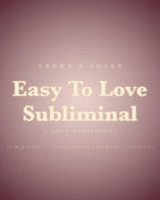 Listen: 45-second preview of the Easy To Love Subliminal