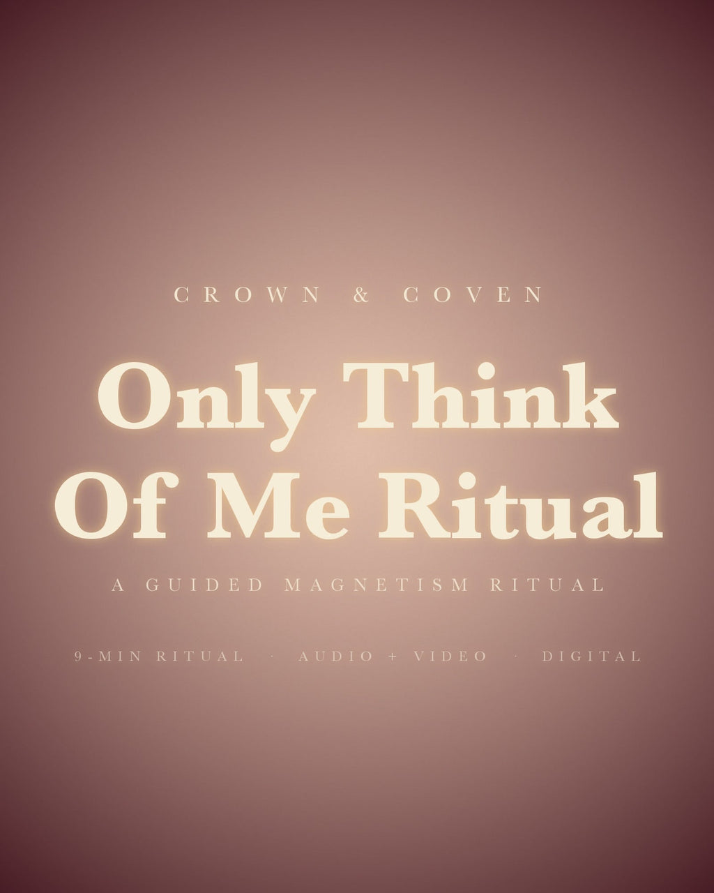 Listen: 45-second preview of the Only Think Of Me Ritual
